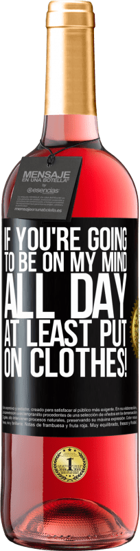 29,95 € | 桃红葡萄酒 ROSÉ版 如果您整天想不起来，至少要穿上衣服！ 黑标. 可自定义的标签 青年酒 收成 2025 Tempranillo