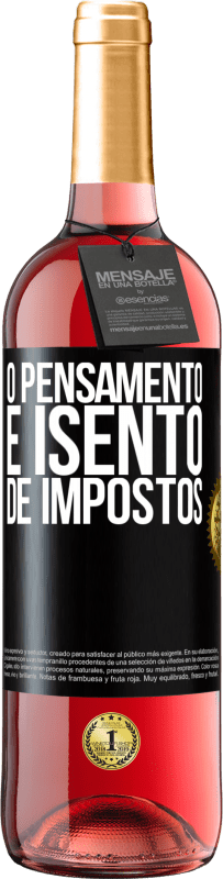 29,95 € | Vinho rosé Edição ROSÉ O pensamento é isento de impostos Etiqueta Preta. Etiqueta personalizável Vinho jovem Colheita 2025 Tempranillo