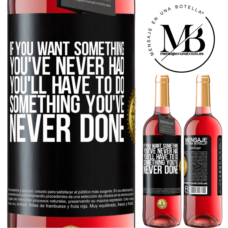 24,95 € Free Shipping | Rosé Wine ROSÉ Edition If you want something you've never had, you'll have to do something you've never done Black Label. Customizable label Young wine Harvest 2021 Tempranillo
