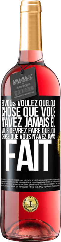 29,95 € Envoi gratuit | Vin rosé Édition ROSÉ Si vous voulez quelque chose que vous n'avez jamais eu, vous devrez faire quelque chose que vous n'avez jamais fait Étiquette Noire. Étiquette personnalisable Vin jeune Récolte 2025 Tempranillo