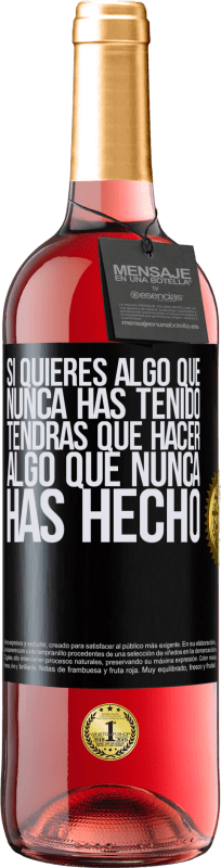 29,95 € Envío gratis | Vino Rosado Edición ROSÉ Si quieres algo que nunca has tenido, tendrás que hacer algo que nunca has hecho Etiqueta Negra. Etiqueta personalizable Vino joven Cosecha 2025 Tempranillo