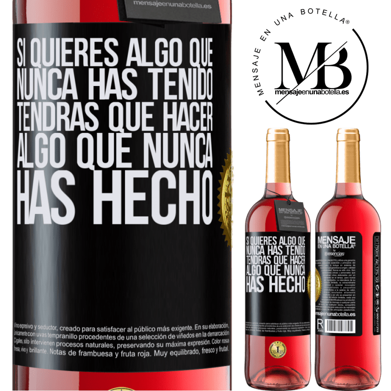 29,95 € Envío gratis | Vino Rosado Edición ROSÉ Si quieres algo que nunca has tenido, tendrás que hacer algo que nunca has hecho Etiqueta Negra. Etiqueta personalizable Vino joven Cosecha 2025 Tempranillo