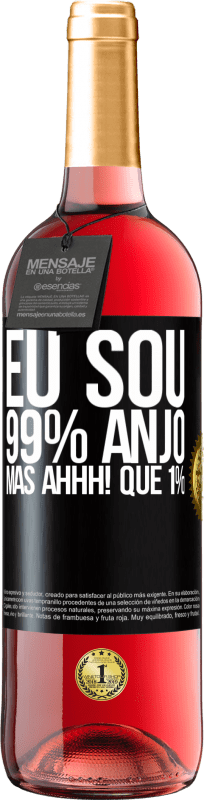 29,95 € Envio grátis | Vinho rosé Edição ROSÉ Eu sou 99% anjo, mas ahhh! que 1% Etiqueta Preta. Etiqueta personalizável Vinho jovem Colheita 2023 Tempranillo