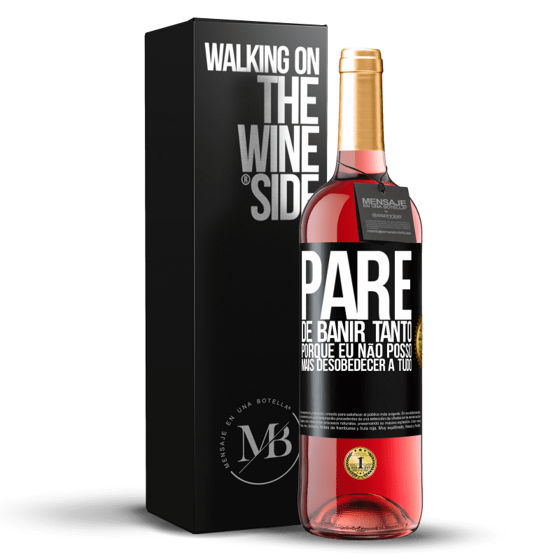 29,95 € Envio grátis | Vinho rosé Edição ROSÉ Pare de banir tanto, porque eu não posso mais desobedecer a tudo Etiqueta Preta. Etiqueta personalizável Vinho jovem Colheita 2024 Tempranillo