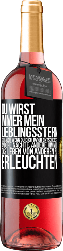 Kostenloser Versand | Roséwein ROSÉ Ausgabe Du wirst immer mein Lieblingsstern sein, auch wenn du dich dafür entscheidest, andere Nächte, andere Himmel, das Leben von ander Schwarzes Etikett. Anpassbares Etikett Junger Wein Ernte 2023 Tempranillo