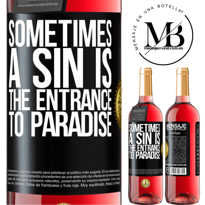 29,95 € Free Shipping | Rosé Wine ROSÉ Edition Sometimes a sin is the entrance to paradise Black Label. Customizable label Young wine Harvest 2021 Tempranillo