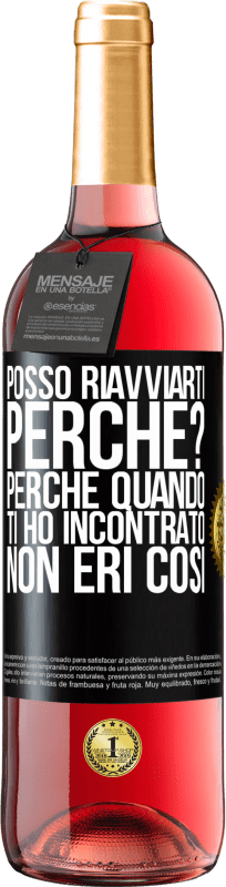 29,95 € | Vino rosato Edizione ROSÉ posso riavviarti Perché? Perché quando ti ho incontrato non eri così Etichetta Nera. Etichetta personalizzabile Vino giovane Raccogliere 2024 Tempranillo