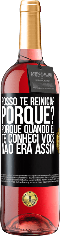 29,95 € Envio grátis | Vinho rosé Edição ROSÉ posso te reiniciar Porque Porque quando eu te conheci você não era assim Etiqueta Preta. Etiqueta personalizável Vinho jovem Colheita 2024 Tempranillo