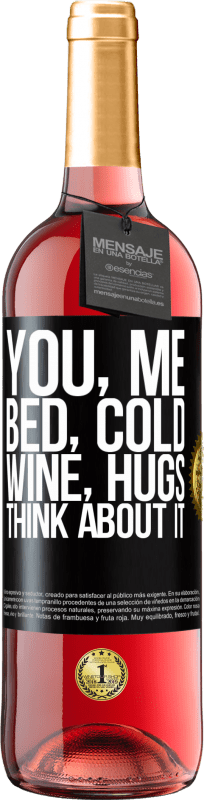 29,95 € Бесплатная доставка | Розовое вино Издание ROSÉ Ты, я, кровать, холод, вино, объятия. Думай об этом Черная метка. Настраиваемая этикетка Молодое вино Урожай 2023 Tempranillo