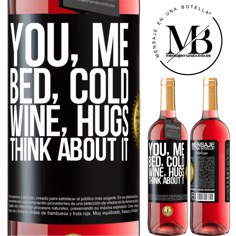 29,95 € Free Shipping | Rosé Wine ROSÉ Edition You, me, bed, cold, wine, hugs. Think about it Black Label. Customizable label Young wine Harvest 2021 Tempranillo