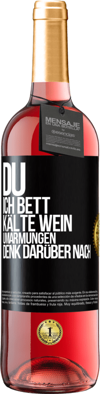 29,95 € | Roséwein ROSÉ Ausgabe Du, ich Bett, Kälte Wein, Umarmungen. Denk darüber nach Schwarzes Etikett. Anpassbares Etikett Junger Wein Ernte 2024 Tempranillo