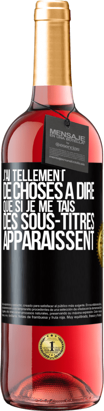 29,95 € Envoi gratuit | Vin rosé Édition ROSÉ J'ai tellement de choses à dire que si je me tais, des sous-titres apparaissent Étiquette Noire. Étiquette personnalisable Vin jeune Récolte 2025 Tempranillo