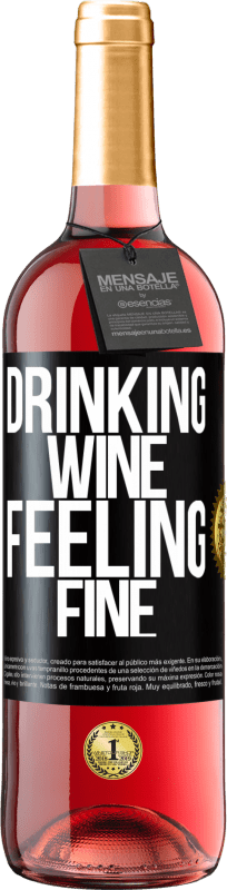 «Drinking wine, feeling fine» Издание ROSÉ