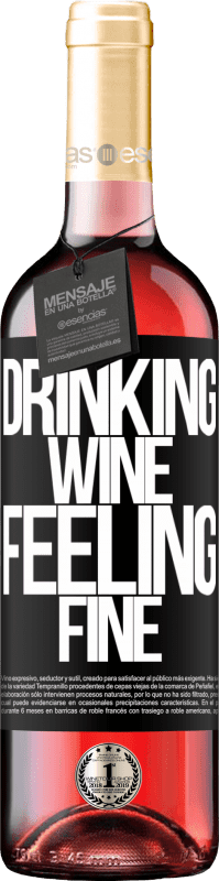 29,95 € | Vin rosé Édition ROSÉ Drinking wine, feeling fine Étiquette Noire. Étiquette personnalisable Vin jeune Récolte 2023 Tempranillo