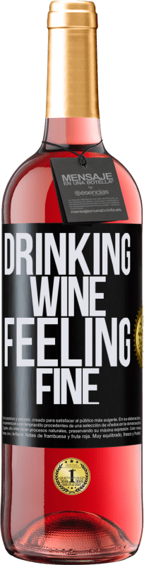 29,95 € | Vino Rosado Edición ROSÉ Drinking wine, feeling fine Etiqueta Negra. Etiqueta personalizable Vino joven Cosecha 2023 Tempranillo