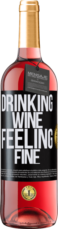 «Drinking wine, feeling fine» ROSÉ Ausgabe