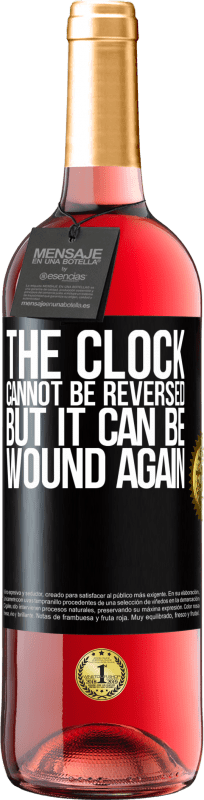 29,95 € | Rosé Wine ROSÉ Edition The clock cannot be reversed, but it can be wound again Black Label. Customizable label Young wine Harvest 2023 Tempranillo