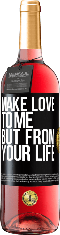 29,95 € | Rosé Wine ROSÉ Edition Make love to me, but from your life Black Label. Customizable label Young wine Harvest 2024 Tempranillo