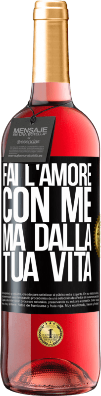 29,95 € Spedizione Gratuita | Vino rosato Edizione ROSÉ Fai l'amore con me, ma dalla tua vita Etichetta Nera. Etichetta personalizzabile Vino giovane Raccogliere 2025 Tempranillo