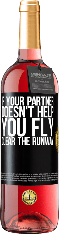 «If your partner doesn't help you fly, clear the runway» ROSÉ Edition