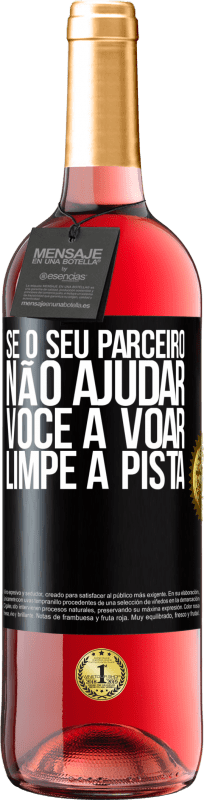 29,95 € Envio grátis | Vinho rosé Edição ROSÉ Se o seu parceiro não ajudar você a voar, limpe a pista Etiqueta Preta. Etiqueta personalizável Vinho jovem Colheita 2023 Tempranillo