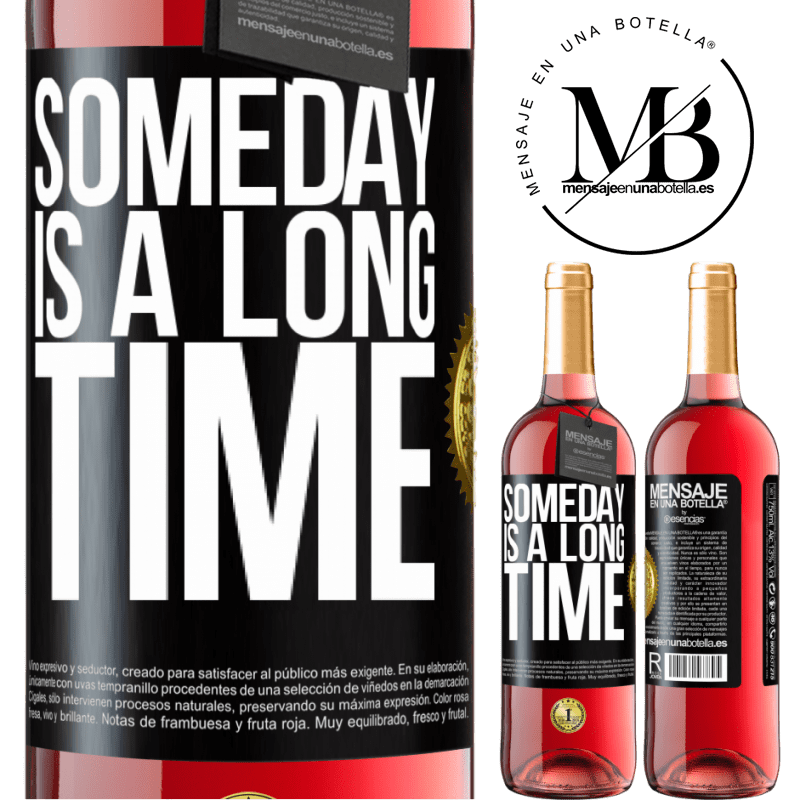 24,95 € Free Shipping | Rosé Wine ROSÉ Edition Someday is a long time Black Label. Customizable label Young wine Harvest 2021 Tempranillo
