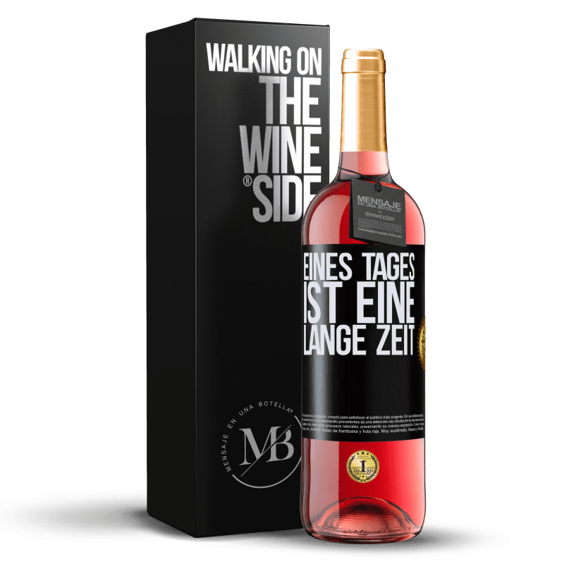 29,95 € Kostenloser Versand | Roséwein ROSÉ Ausgabe Eines Tages ist eine lange Zeit Schwarzes Etikett. Anpassbares Etikett Junger Wein Ernte 2024 Tempranillo