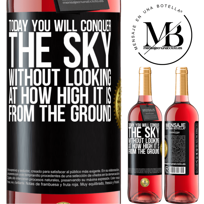 29,95 € Free Shipping | Rosé Wine ROSÉ Edition Today you will conquer the sky, without looking at how high it is from the ground Black Label. Customizable label Young wine Harvest 2021 Tempranillo