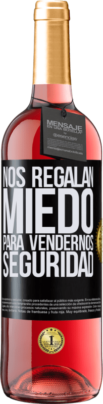 29,95 € | Vino Rosado Edición ROSÉ Nos regalan miedo para vendernos seguridad Etiqueta Negra. Etiqueta personalizable Vino joven Cosecha 2024 Tempranillo