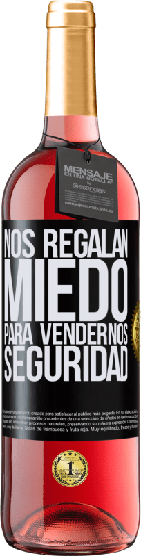 29,95 € | Vino Rosado Edición ROSÉ Nos regalan miedo para vendernos seguridad Etiqueta Negra. Etiqueta personalizable Vino joven Cosecha 2025 Tempranillo