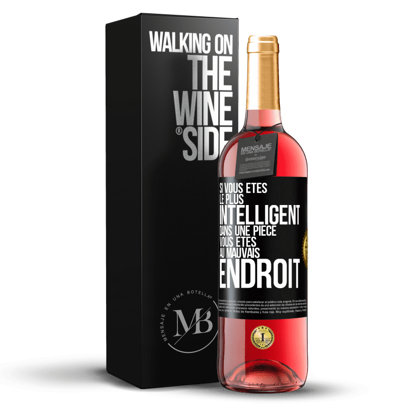 29,95 € Envoi gratuit | Vin rosé Édition ROSÉ Si vous êtes le plus intelligent dans une pièce, vous êtes au mauvais endroit Étiquette Noire. Étiquette personnalisable Vin jeune Récolte 2024 Tempranillo