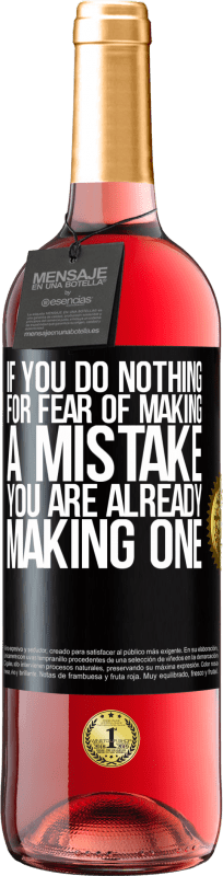 «Если вы ничего не делаете из-за страха совершить ошибку, вы уже делаете одну» Издание ROSÉ