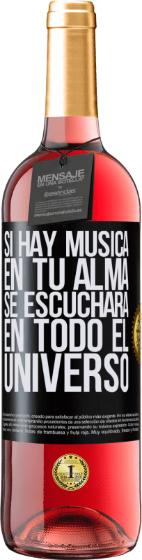 29,95 € | Vino Rosado Edición ROSÉ Si hay música en tu alma, se escuchará en todo el universo Etiqueta Negra. Etiqueta personalizable Vino joven Cosecha 2024 Tempranillo