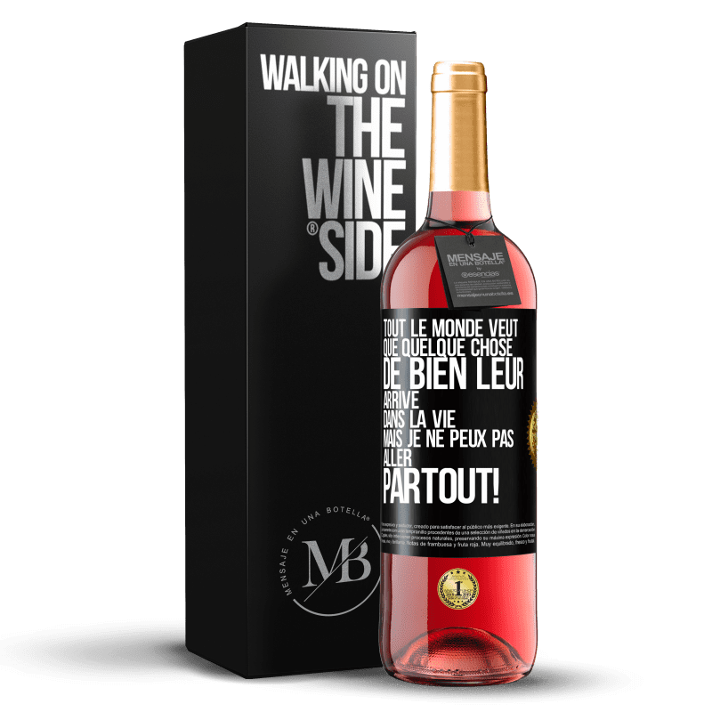 29,95 € Envoi gratuit | Vin rosé Édition ROSÉ Tout le monde veut que quelque chose de bien leur arrive dans la vie, mais je ne peux pas aller partout! Étiquette Noire. Étiquette personnalisable Vin jeune Récolte 2024 Tempranillo