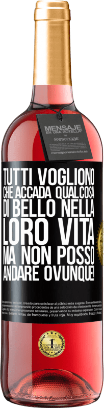 29,95 € | Vino rosato Edizione ROSÉ Tutti vogliono che accada qualcosa di bello nella loro vita, ma non posso andare ovunque! Etichetta Nera. Etichetta personalizzabile Vino giovane Raccogliere 2024 Tempranillo