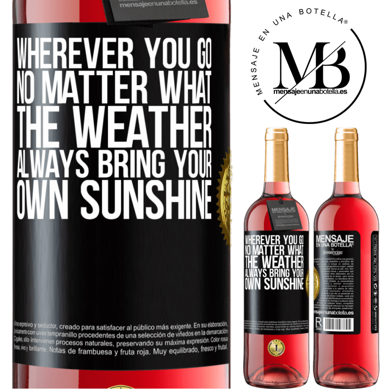 29,95 € Free Shipping | Rosé Wine ROSÉ Edition Wherever you go, no matter what the weather, always bring your own sunshine Black Label. Customizable label Young wine Harvest 2021 Tempranillo