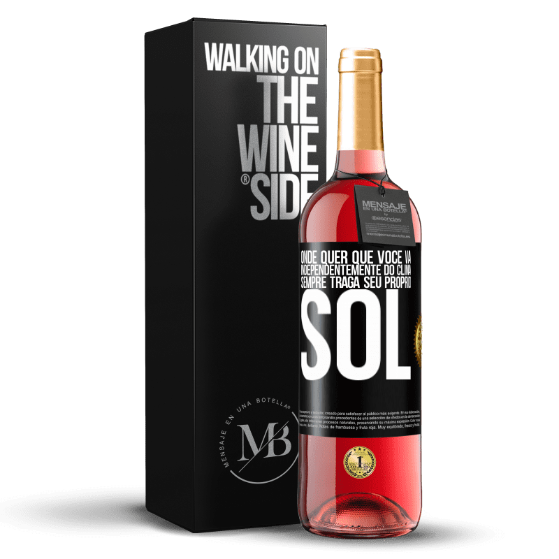 29,95 € Envio grátis | Vinho rosé Edição ROSÉ Onde quer que você vá, independentemente do clima, sempre traga seu próprio sol Etiqueta Preta. Etiqueta personalizável Vinho jovem Colheita 2024 Tempranillo