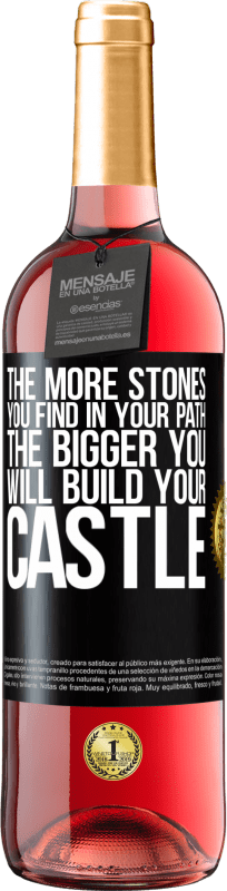 29,95 € | Rosé Wine ROSÉ Edition The more stones you find in your path, the bigger you will build your castle Black Label. Customizable label Young wine Harvest 2025 Tempranillo
