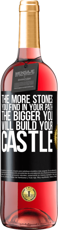 «Чем больше камней вы найдете на своем пути, тем больше вы построите свой замок» Издание ROSÉ