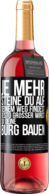 29,95 € | Roséwein ROSÉ Ausgabe Je mehr Steine du auf deinem Weg findest, desto größer wirst du deine Burg bauen Schwarzes Etikett. Anpassbares Etikett Junger Wein Ernte 2024 Tempranillo