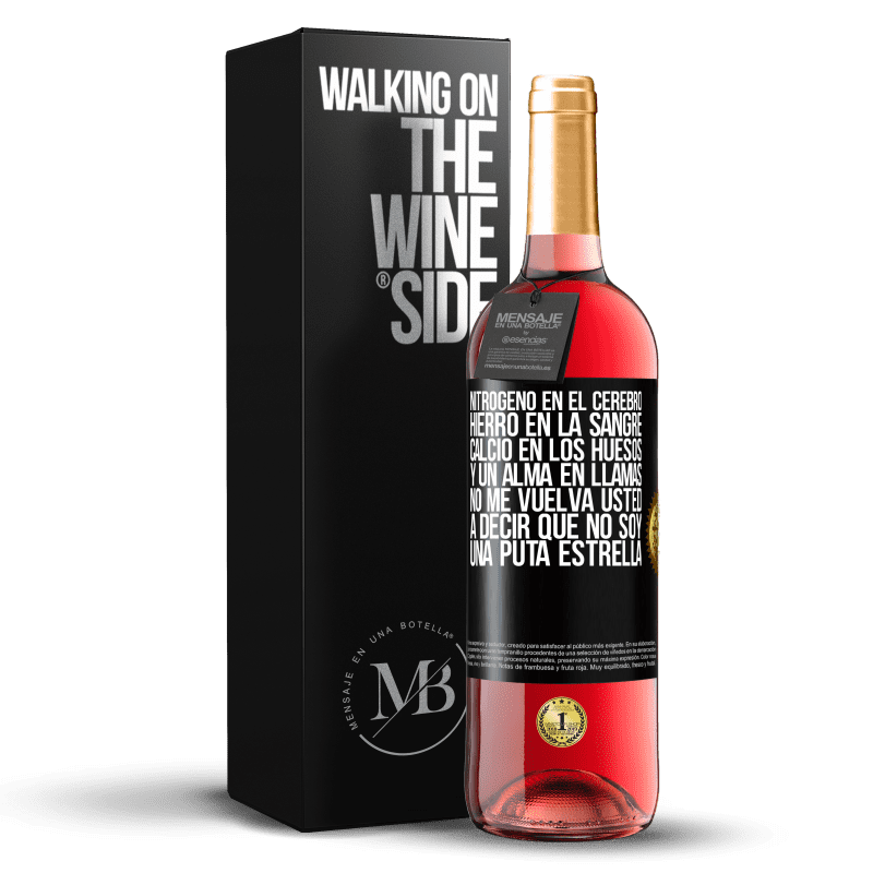 29,95 € Envío gratis | Vino Rosado Edición ROSÉ Nitrógeno en el cerebro, hierro en la sangre, calcio en los huesos, y un alma en llamas. No me vuelva usted a decir que no Etiqueta Negra. Etiqueta personalizable Vino joven Cosecha 2024 Tempranillo