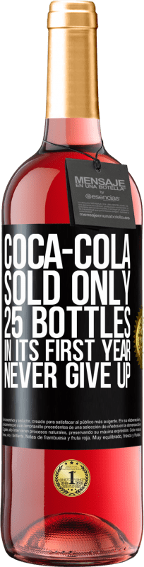 29,95 € Бесплатная доставка | Розовое вино Издание ROSÉ Coca-Cola продала всего 25 бутылок в первый год. Никогда не сдавайся Черная метка. Настраиваемая этикетка Молодое вино Урожай 2023 Tempranillo