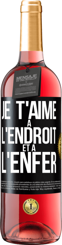 29,95 € Envoi gratuit | Vin rosé Édition ROSÉ Je t'aime à l'endroit et à l'enfer Étiquette Noire. Étiquette personnalisable Vin jeune Récolte 2024 Tempranillo