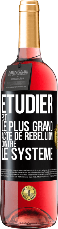 29,95 € | Vin rosé Édition ROSÉ Étudier est le plus grand acte de rébellion contre le système Étiquette Noire. Étiquette personnalisable Vin jeune Récolte 2025 Tempranillo