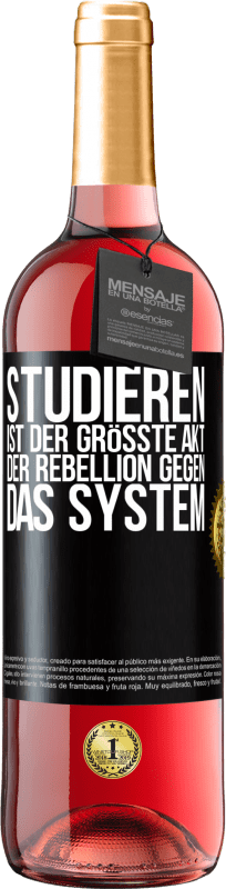 29,95 € Kostenloser Versand | Roséwein ROSÉ Ausgabe Studieren ist der größte Akt der Rebellion gegen das System Schwarzes Etikett. Anpassbares Etikett Junger Wein Ernte 2025 Tempranillo