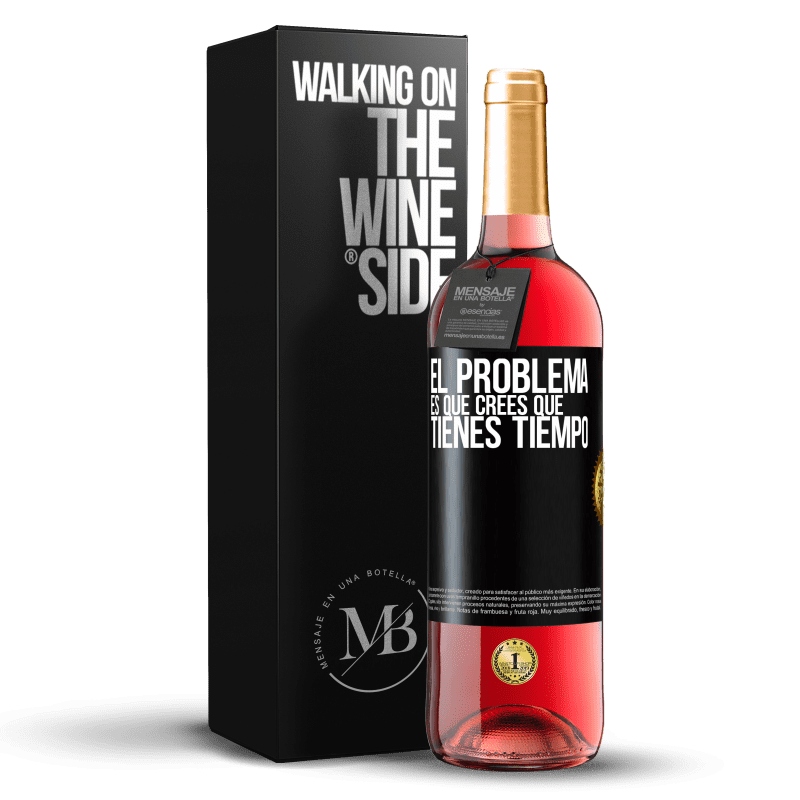 29,95 € Envío gratis | Vino Rosado Edición ROSÉ El problema es que crees que tienes tiempo Etiqueta Negra. Etiqueta personalizable Vino joven Cosecha 2024 Tempranillo