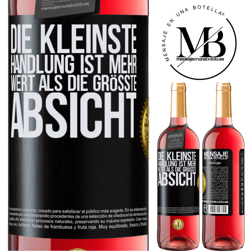 29,95 € Kostenloser Versand | Roséwein ROSÉ Ausgabe Die kleinste Handlung ist mehr wert als die größte Absicht Schwarzes Etikett. Anpassbares Etikett Junger Wein Ernte 2024 Tempranillo