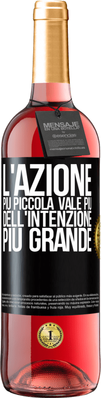 29,95 € Spedizione Gratuita | Vino rosato Edizione ROSÉ L'azione più piccola vale più dell'intenzione più grande Etichetta Nera. Etichetta personalizzabile Vino giovane Raccogliere 2025 Tempranillo