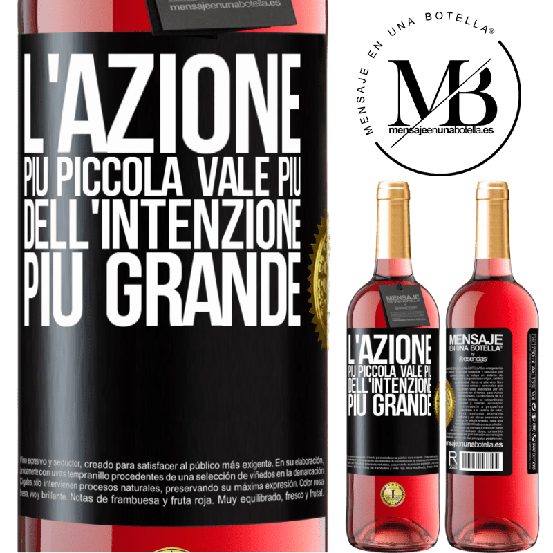 29,95 € Spedizione Gratuita | Vino rosato Edizione ROSÉ L'azione più piccola vale più dell'intenzione più grande Etichetta Nera. Etichetta personalizzabile Vino giovane Raccogliere 2024 Tempranillo