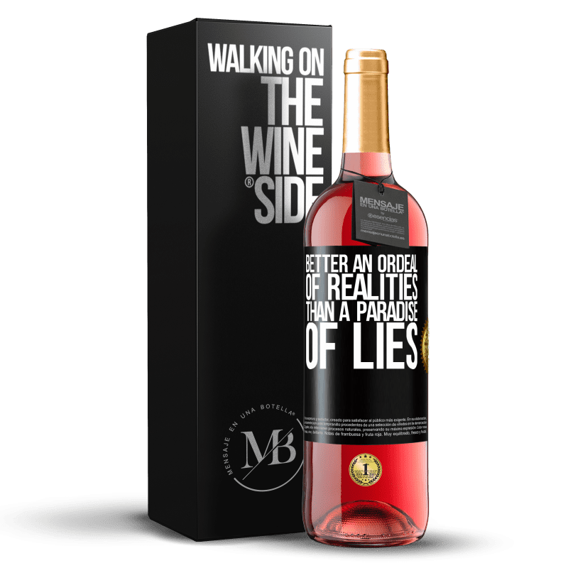 29,95 € Free Shipping | Rosé Wine ROSÉ Edition Better an ordeal of realities than a paradise of lies Black Label. Customizable label Young wine Harvest 2024 Tempranillo